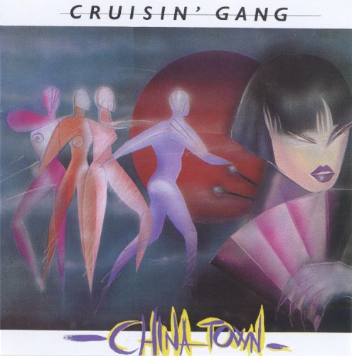 Cruisin' Gang · Chinatown (1984/2021 · FLAC+MP3)