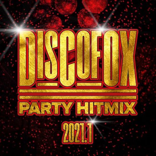 Discofox Party Hitmix 2021.1 (2021)