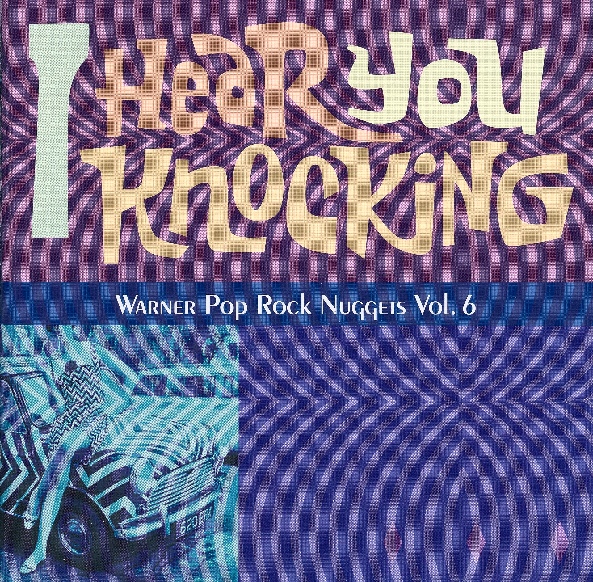 Warner Pop Rock Nuggets Volume 6 I Hear You Knocking
