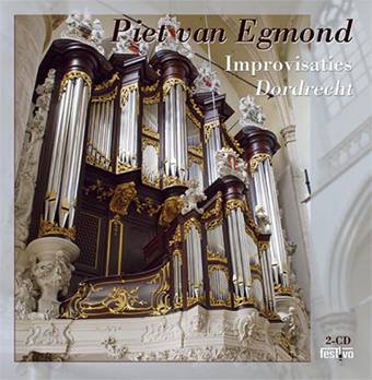 Piet van Egmond - Improvisaties Grote Kerk Dordrecht