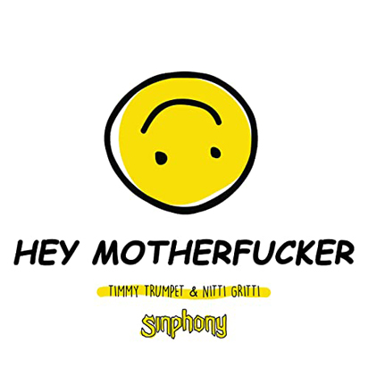Timmy Trumpet And Nitti Gritti-Hey Motherfucker-SINGLE-WEB-2021-NOiCE