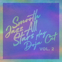 Smooth Jazz All Stars-Smooth Jazz All Stars Play Doja Cat Vol 2 (Instrumental)-WEB-2022-KNOWN
