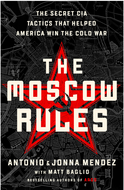The Moscow Rules by Antonio J. Mendez