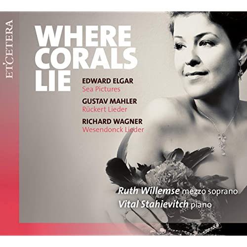 Elgar & Mahler & Wagner: Where Corals Lie