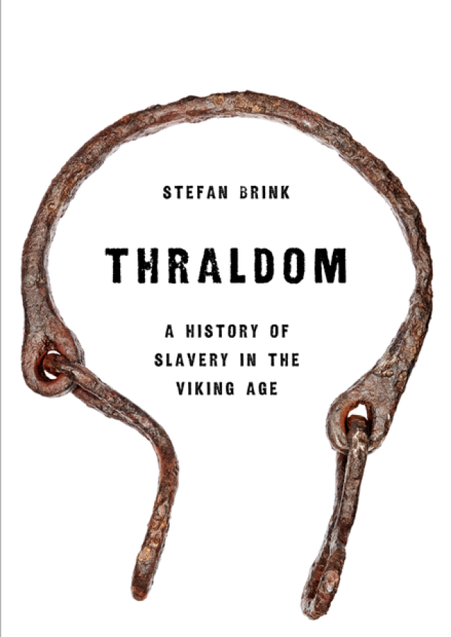 Thraldom - A History of Slavery in the Viking Age