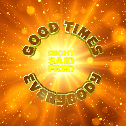 Right Said Fred - Good Times Everybody-SINGLE-WEB-2020-MOD