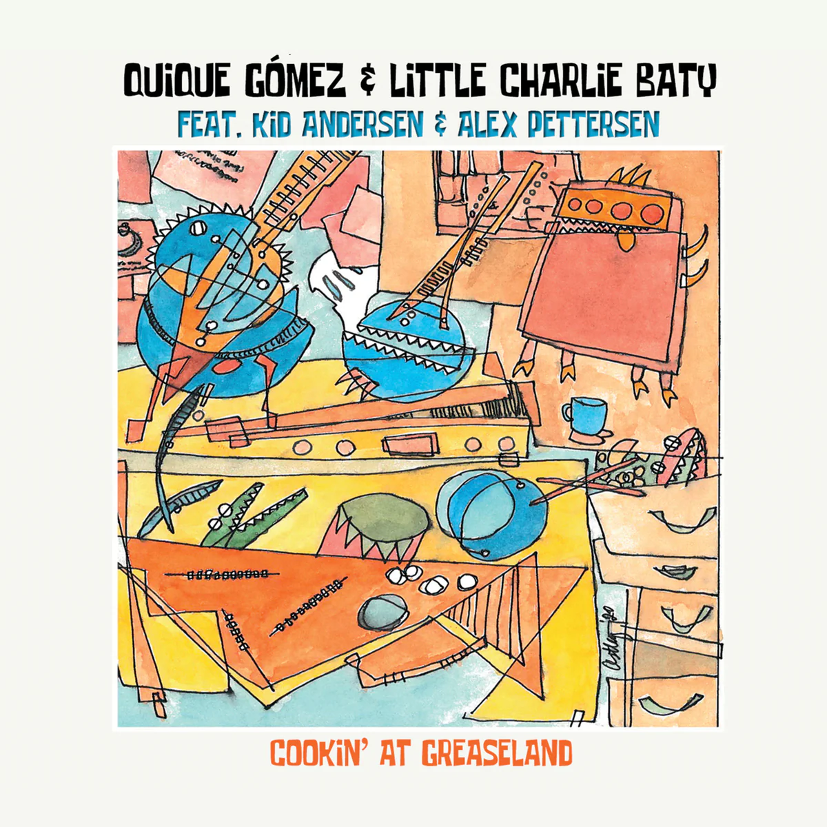 Quique Gomez - 2024 - Cookin' At Greaseland