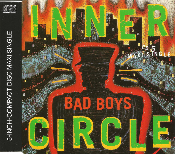 Inner Circle - Bad Boys (Theme From ''Cops'') (1993) [CDM] wav+mp3