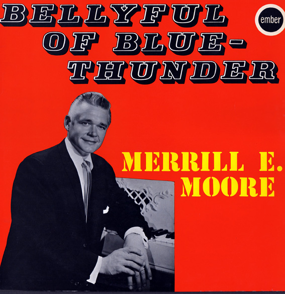 Merrill E. Moore - Bellyful Of Blue - Thunder