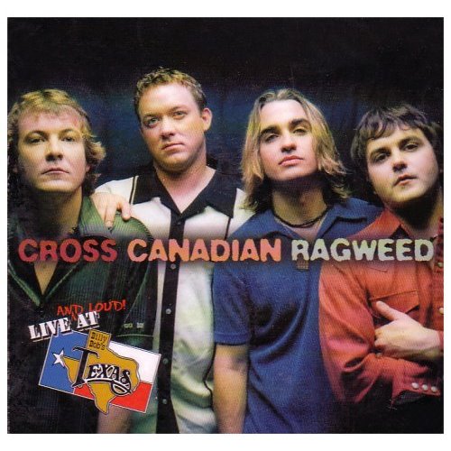 Cross Canadian Ragweed - Live And Loud At Billy Bob's Texas (2002)