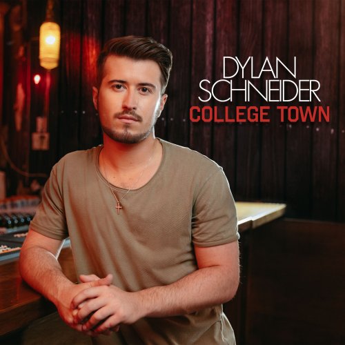 Dylan Schneider · College Town (EP-2022 · FLAC+MP3)
