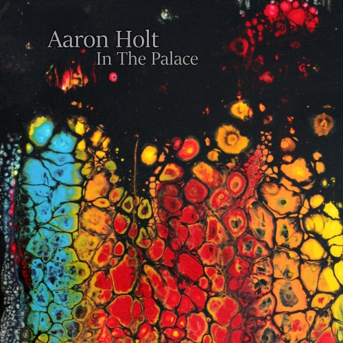 Aaron Holt – In the Palace (2021)