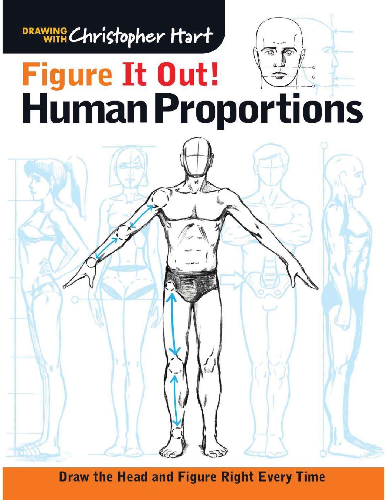 Figure It Out Human Proportions Draw The Head And Figure Right Every Time