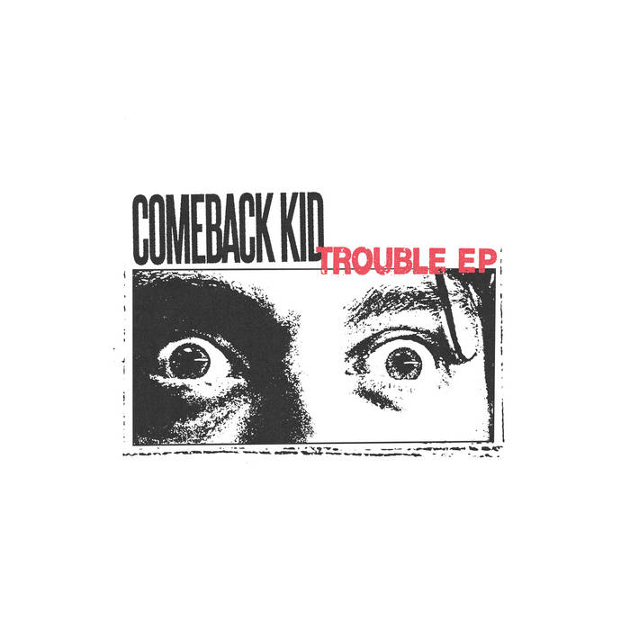 Comeback Kid - 2024 - Trouble (EP)