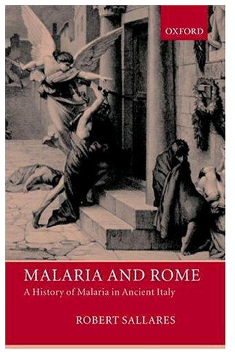 Robert Sallares - Malaria and Rome- A History of Malaria in Ancient Italy