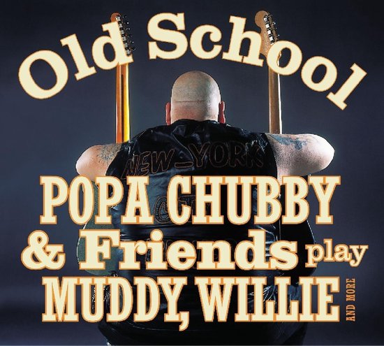 Popa Chubby - Old School in DTS-wav( op speciaal verzoek)
