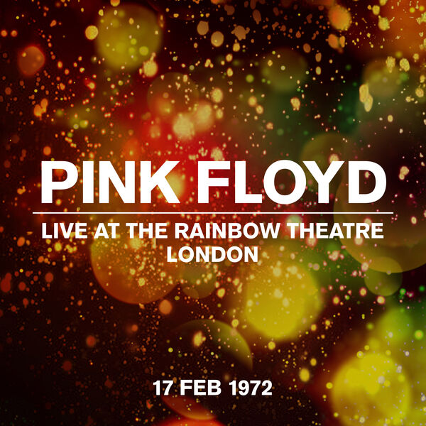 Pink Floyd Live At The Rainbow Theatre 1972