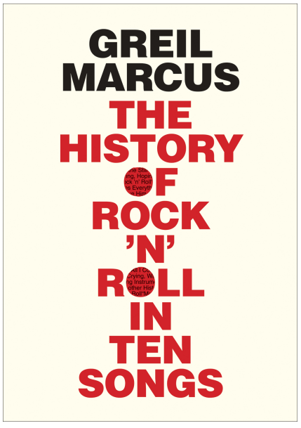 Greil Marcus - The History Of Rock 'N' Roll In Ten Songs.epub