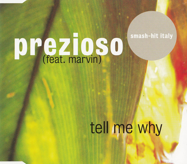 Prezioso feat. Marvin - Tell Me Why (1999) [CDM]