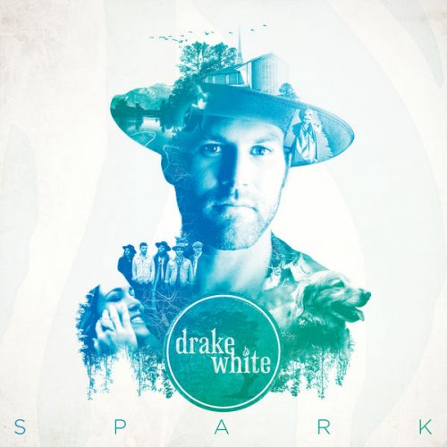 Drake White · Spark (2016 · FLAC+MP3)