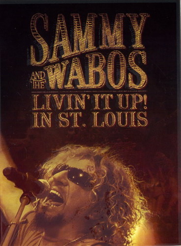 Sammy Hagar & The Waboritas - Livin` It Up In St. Louis