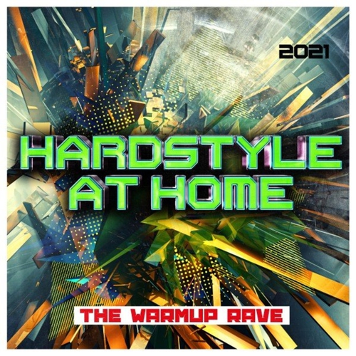 Hardstyle at Home 2021: The Warmup Rave (2021)