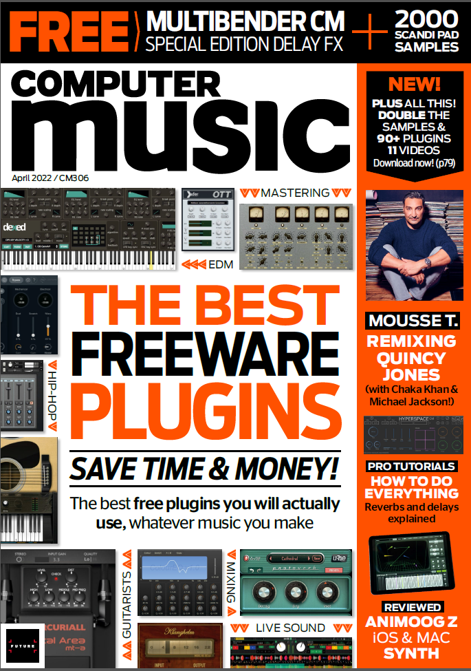 Computer Music - Issue 306, April 2022