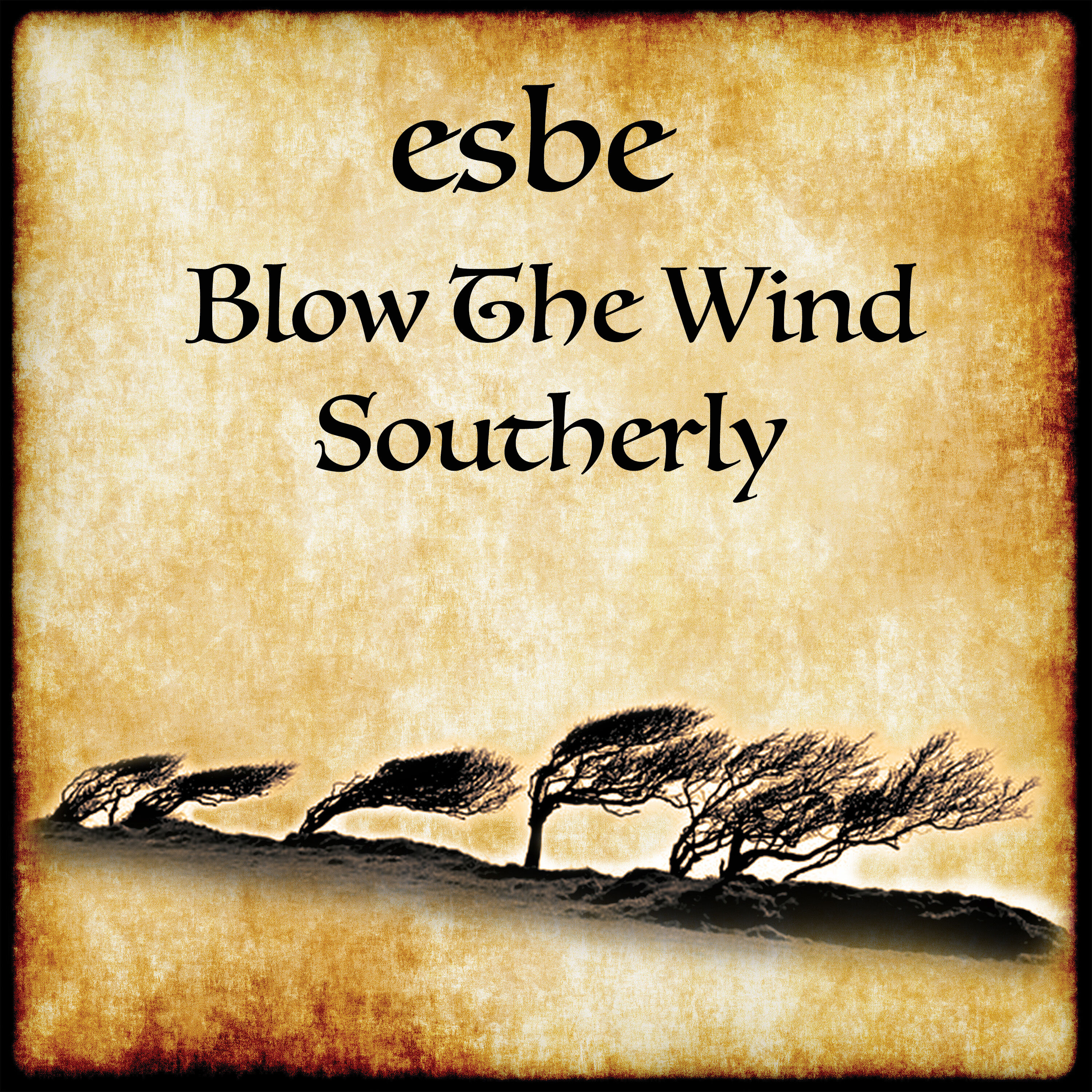 Esbe - 2023 - Blow the Wind Southerly