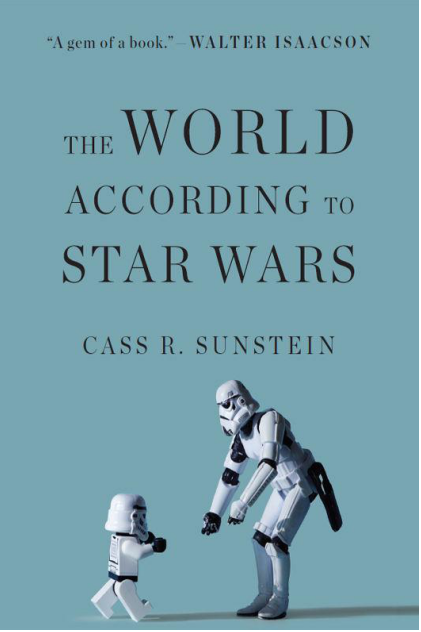 Cass R Sunstein - The World According to Star Wars