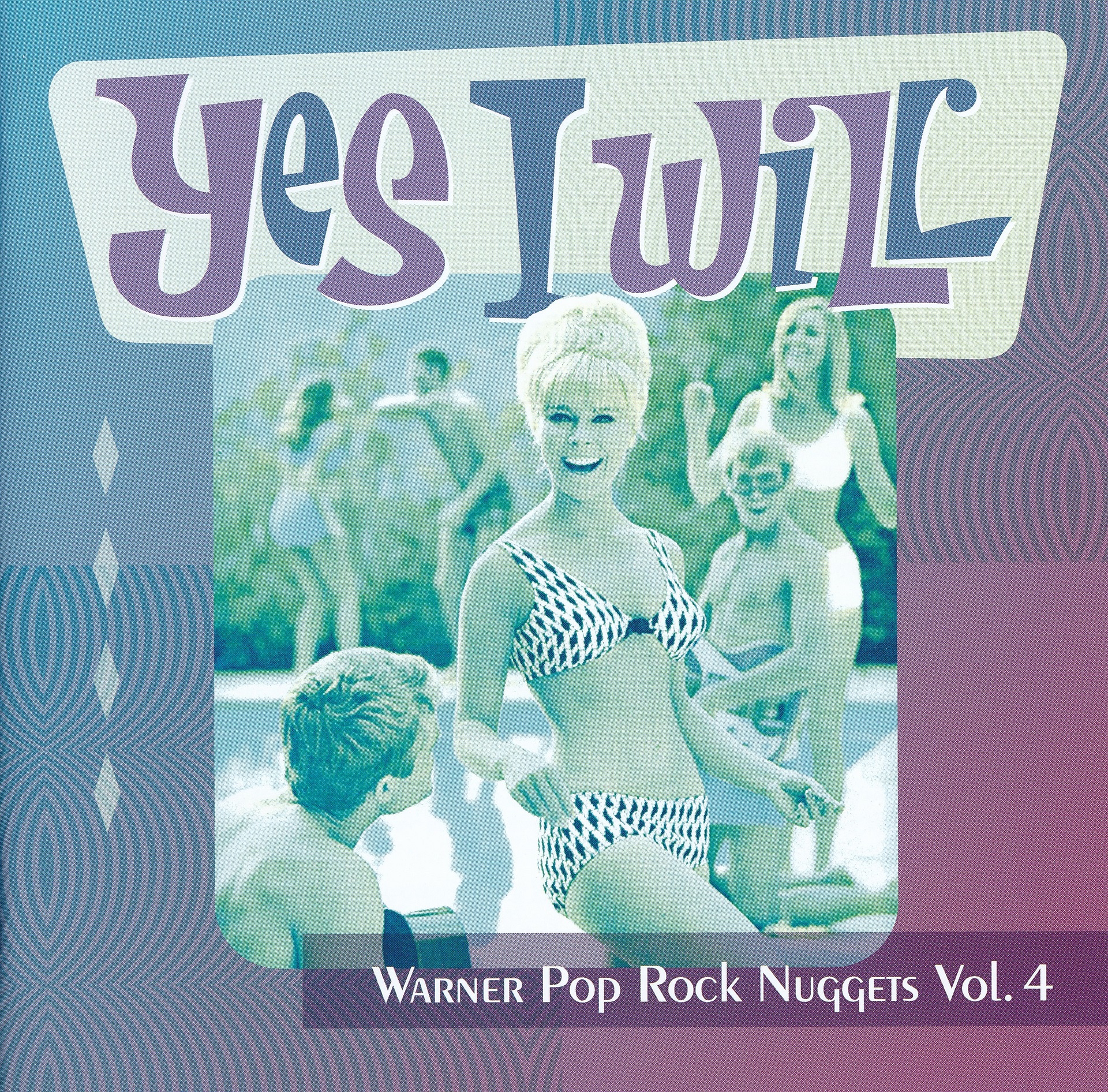 Warner Pop Rock Nuggets Volume 4 Yes I Will