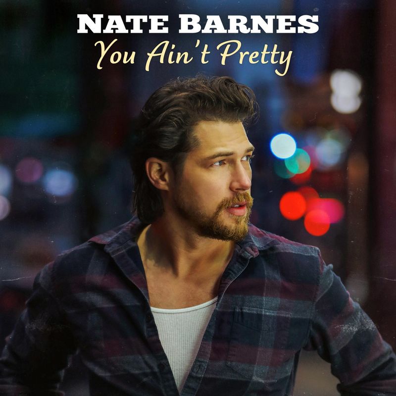 Nate Barnes - You Ain't Pretty (EP-2021)