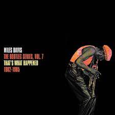 Miles Davis - That's What Happened 1982-1985- The Bootleg Series, Vol. 7 CD1 (2022)