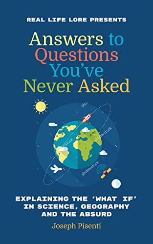 Answers To Questions You've Never Asked - Joseph Pisent
