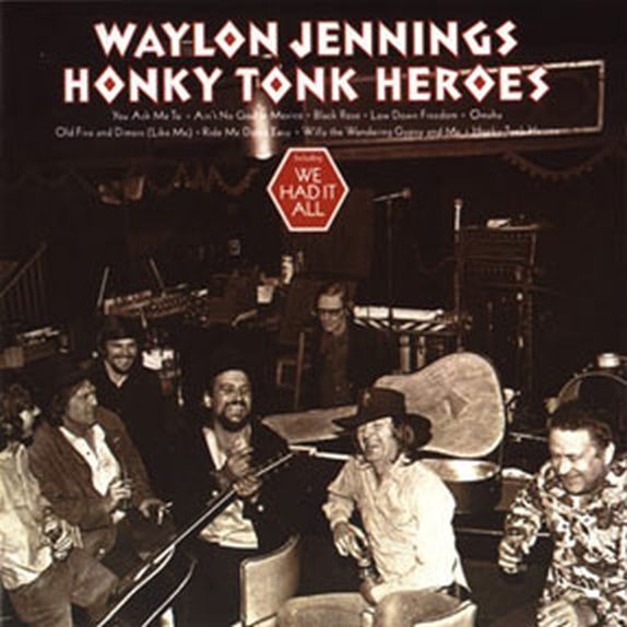 Waylon Jennings - Honky Tonk Heroes