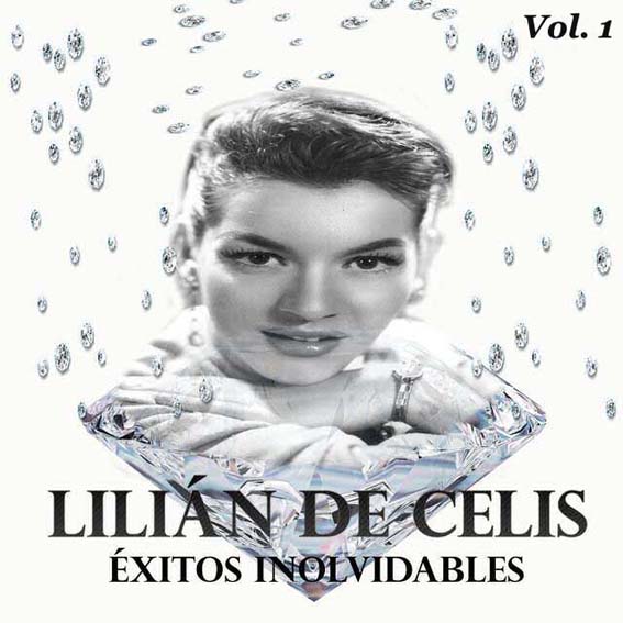 Lilian De Celis - Exitos Inolvidables - Vol. 1