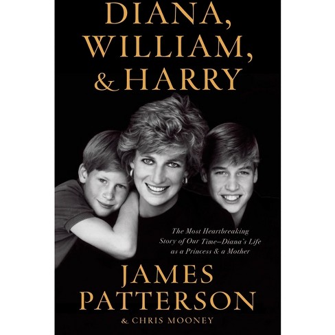 James Patterson & Chris Mooney - Diana, William and Harry