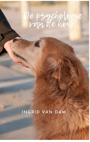 Ingrid van Dam - De psychologie van de hond (01-2021)