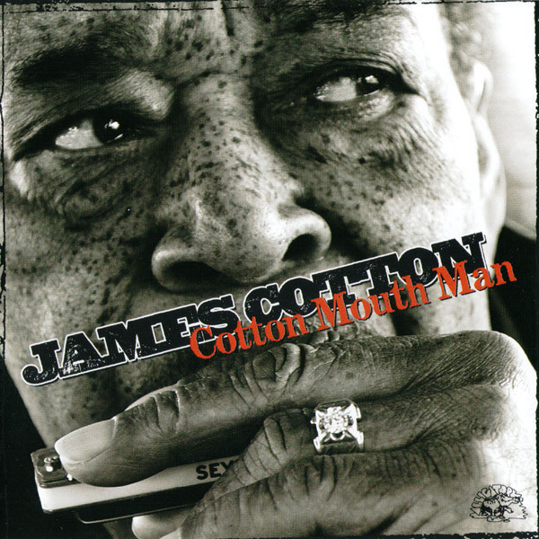 James Cotton-Cotton Mouth Man-2013-MTD
