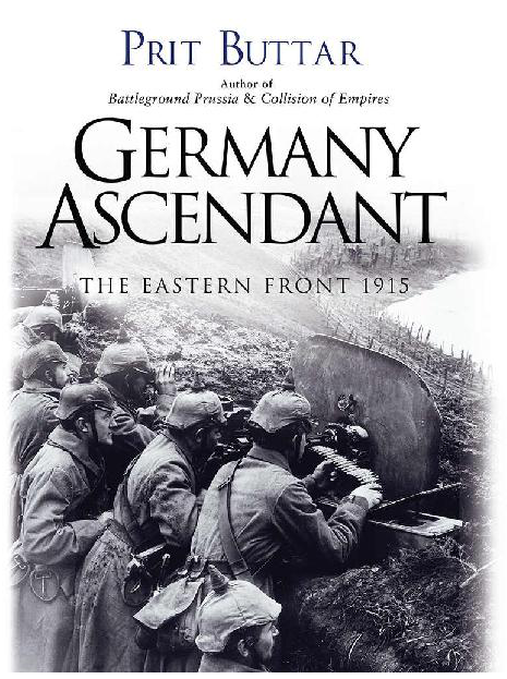 Germany Ascendant The Eastern Front 1915 by Prit Buttar