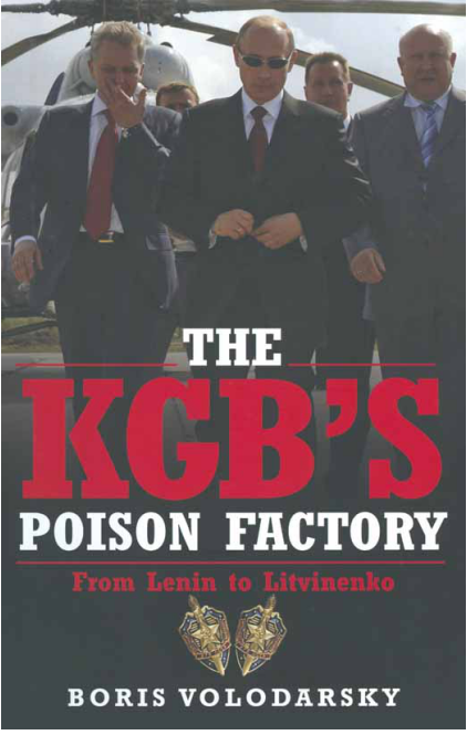 Boris Volodarsky - The KGB's Poison Factory- From Lenin to Litvinenko