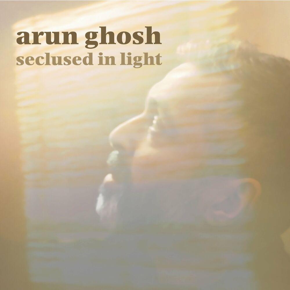 Arun Ghosh--Seclused In Light-(CAMOCI005)-WEB-2022-BABAS