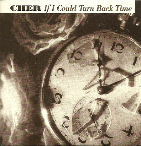 Cher - If I Could Turn Back Time (1989) [3''CDM] wav+mp3