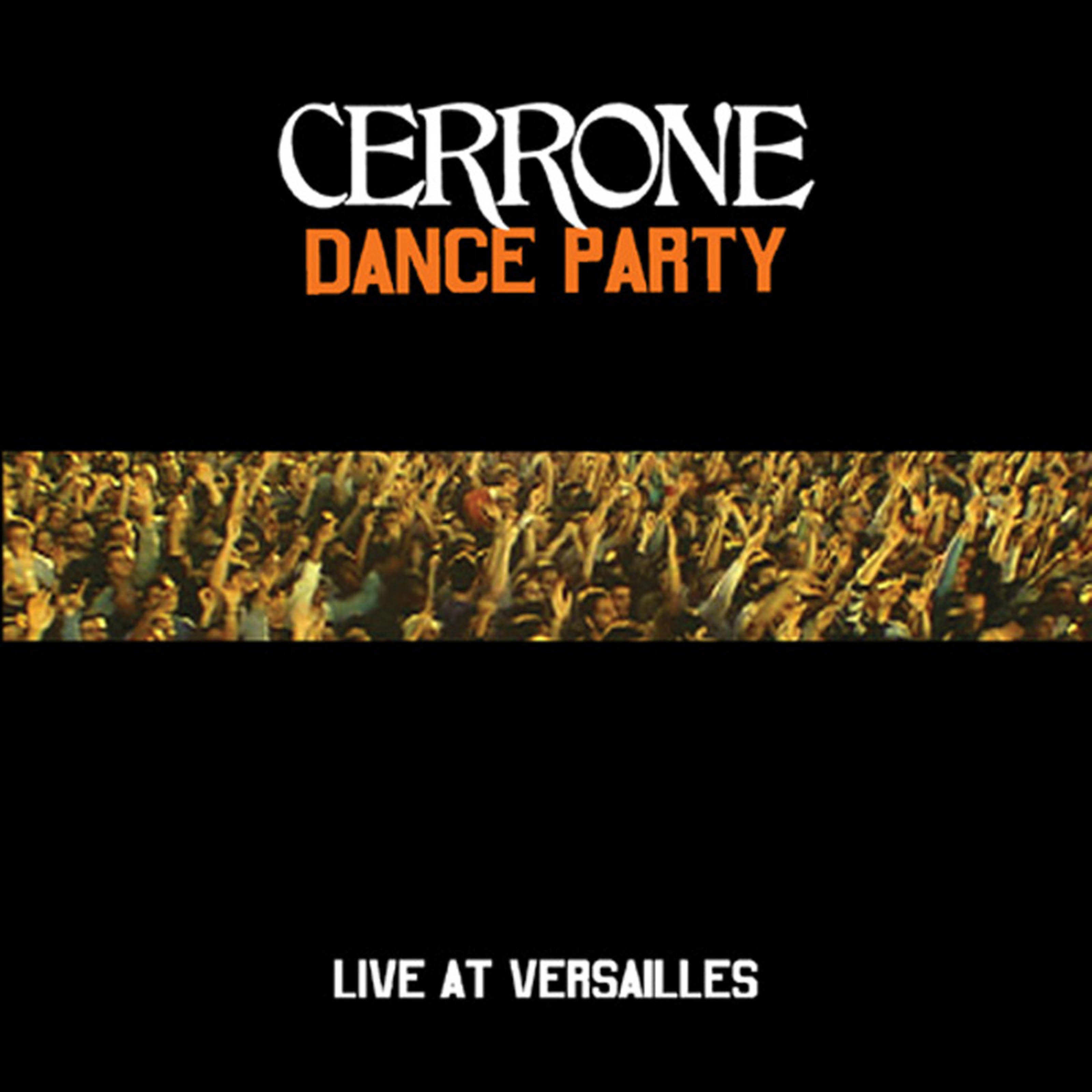 Cerrone - Dance Party Live At Versailles (2005)