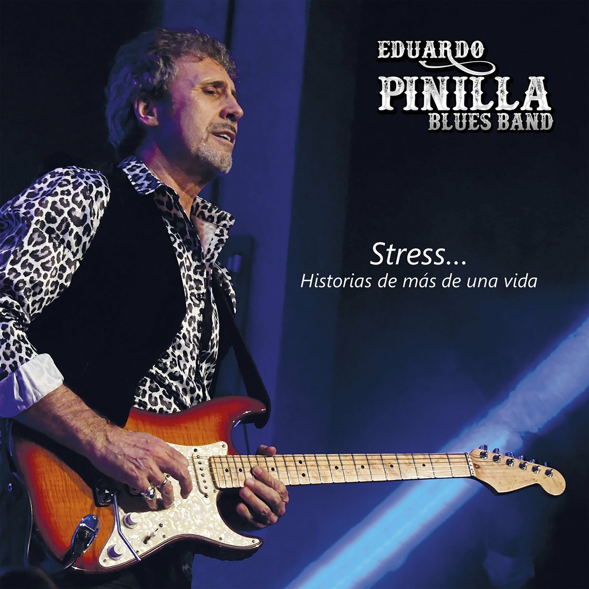Eduardo Pinilla Blues Band - Stress...Historias de Mas de una Vida - 2022, FLAC