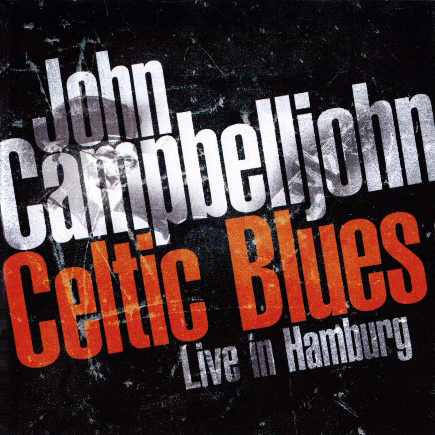 John Campbelljohn - Celtic Blues Live In Hamburg 2011