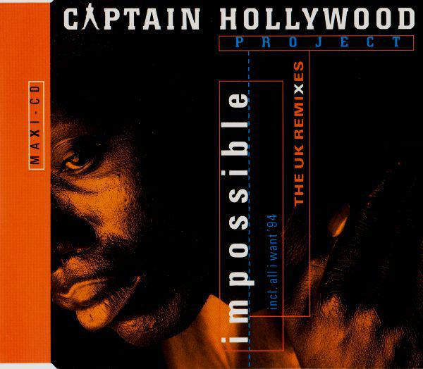 Captain Hollywood Project - Impossible (The UK Remixes) (1994) [CDM] wav+mp3