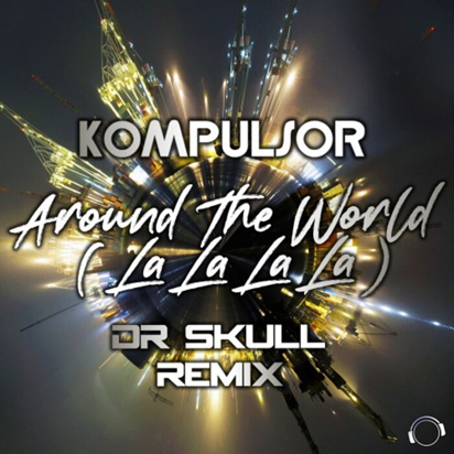 Kompulsor - Around The World (La La La La) (Dr Skull Remix)-SINGLE-WEB-2021-ZzZz