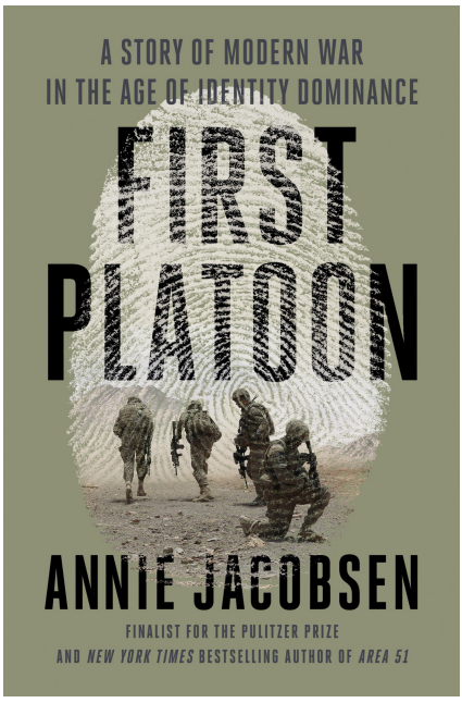 Jacobsen, Annie - First Platoon- A Story of Modern War in the Age of Identity Dominance