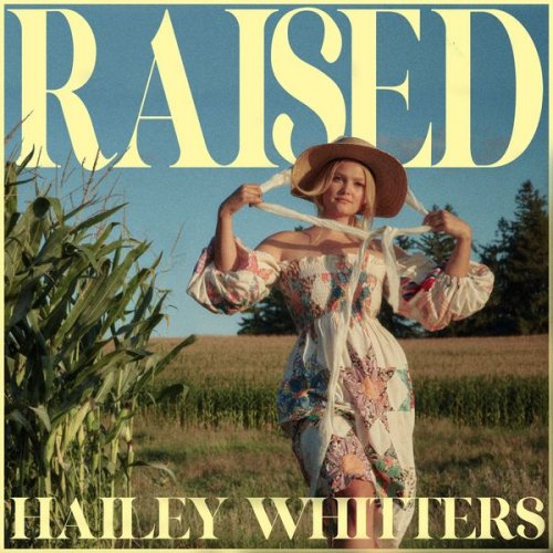 Hailey Whitters · Raised (2022 · FLAC+MP3)
