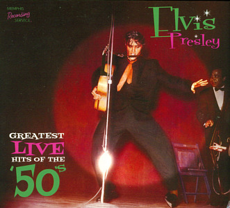 Elvis Presley - Greatest Live Hits Of The '50's